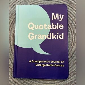 Book - My Quotable Grandkid - A Grandparent’s Journal of Unforgettable Quotes